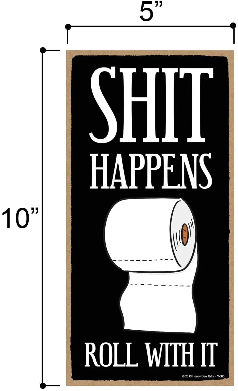 

Bathroom Sign, Shit Happens Roll with It Hanging Wall Art, Decorative Funny Inappropriate Sign, Home Decor