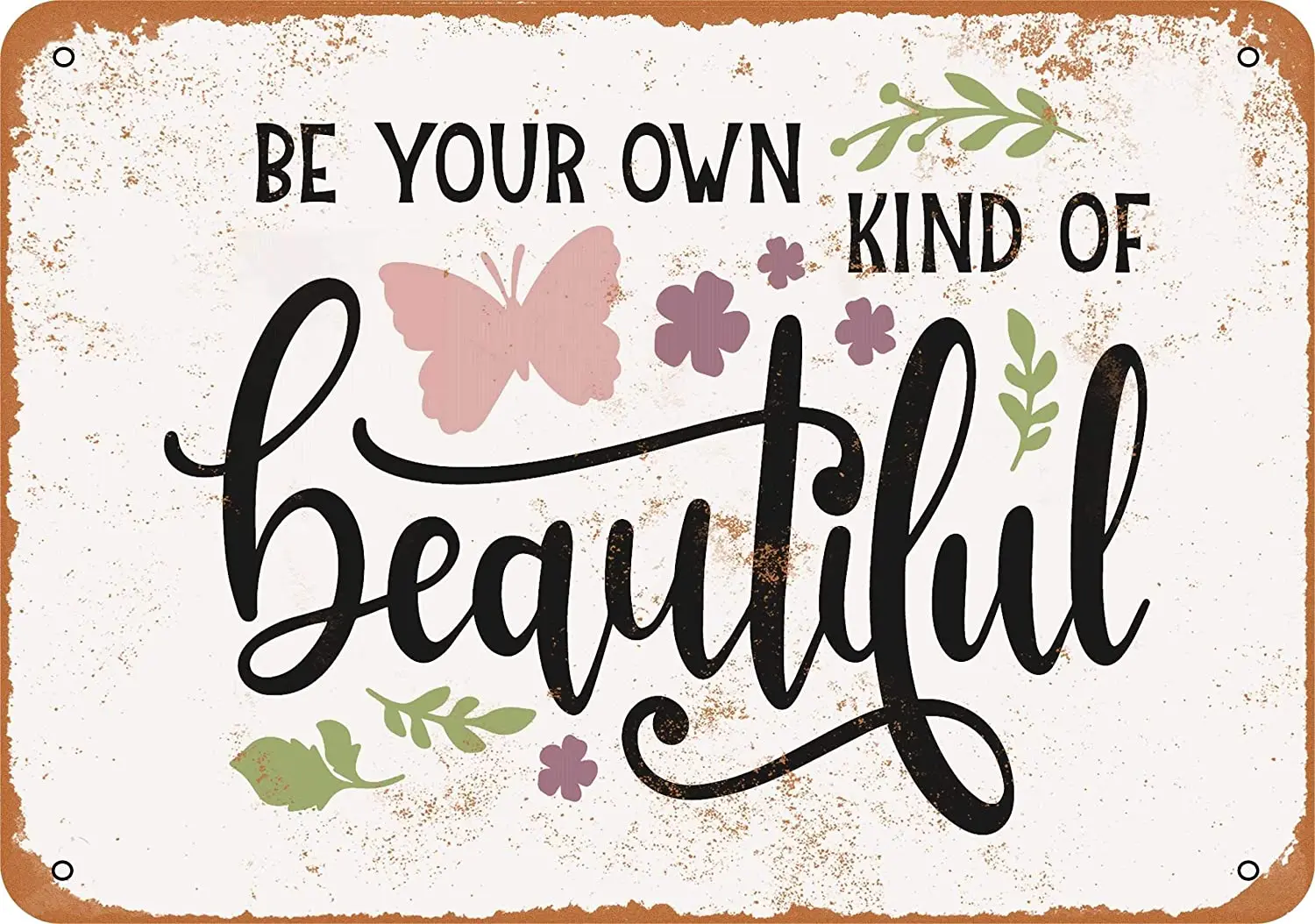 

WallColor 8*12 Metal Sign Be Your Own Kind of Beautiful Vintage Look