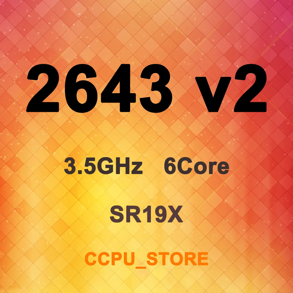 Ксеон E5 2643 v2 SR19X 3 5 ГГц 6Core 12 резьба 25MB 130W LGA2011 X79 Процессор процессор|Компьютерные