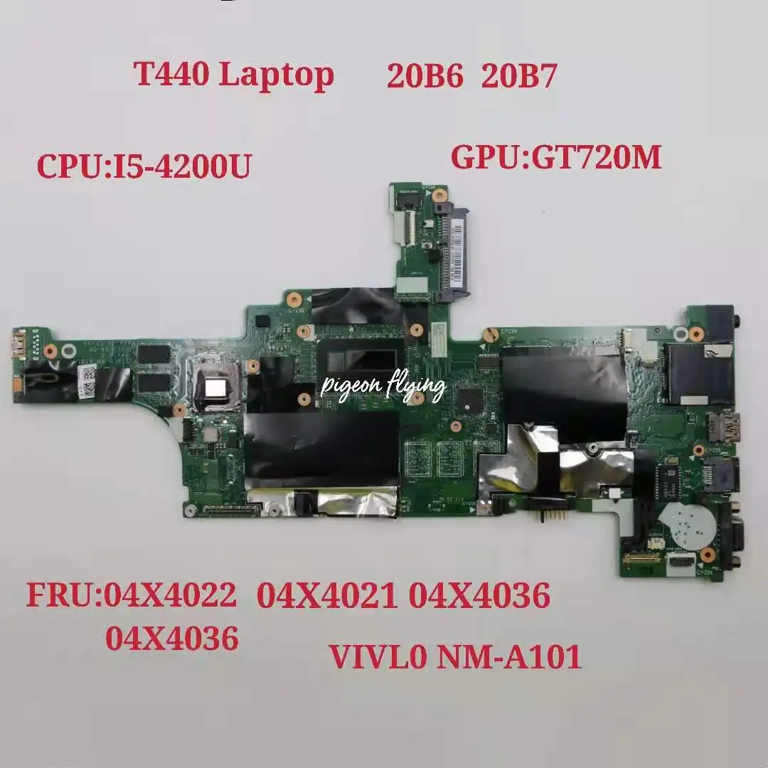 

for Thinkpad T440 Laptop Motherboard CPU:i5-4200 GPU:GTX720M NM-A101 FRU 04X4021 04X4022 04X4036 04X4037