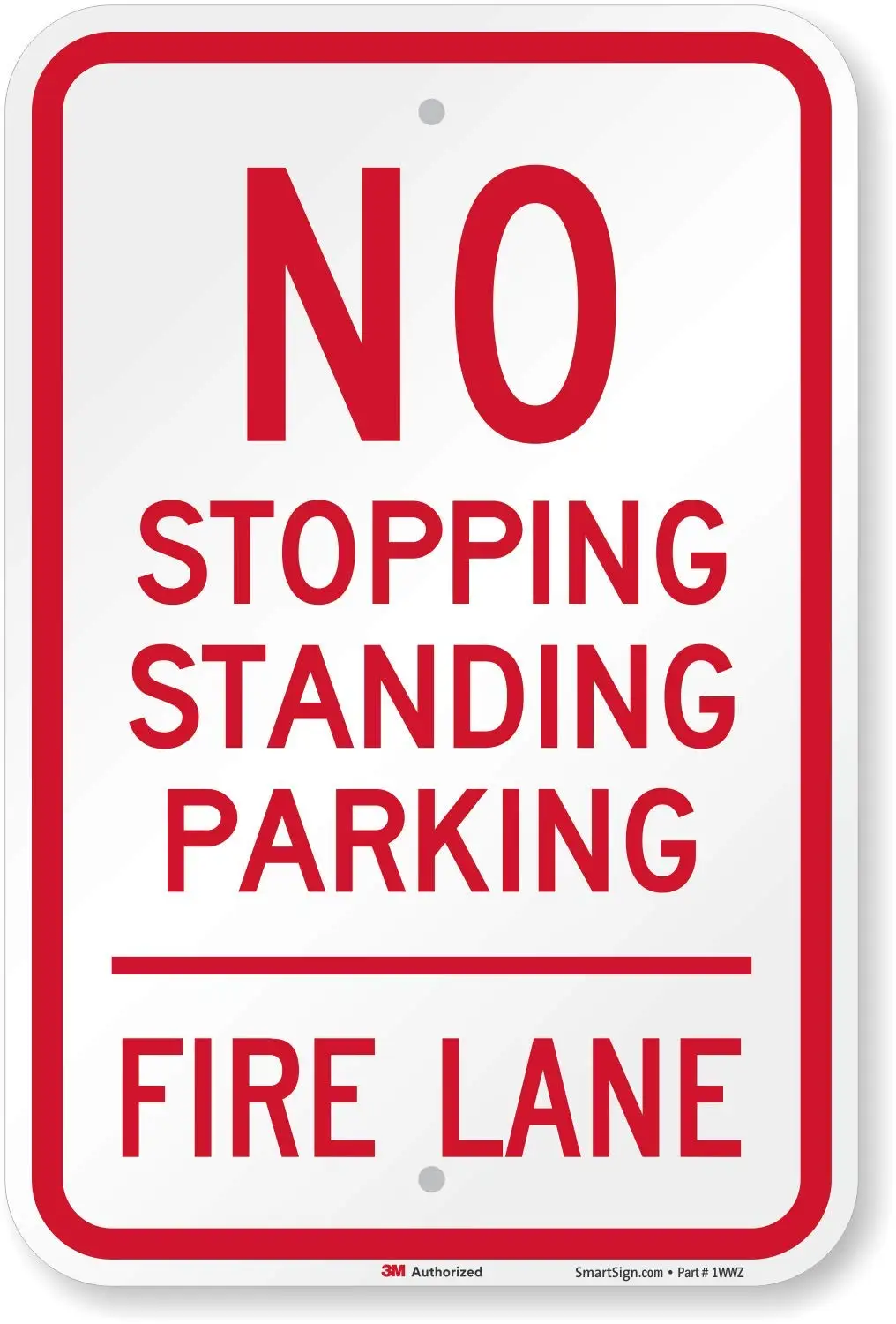

SmartSign "No Stopping Standing Parking, Fire Lane" Sign | 12" x 8" 3M Engineer Grade Reflective Aluminum