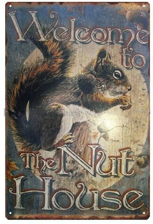 Добро пожаловать в ореховый домик белка Винтажный стиль металлическая вывеска