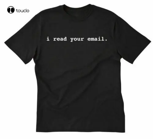 

Новинка, футболка с надписью «I Read Your Email», забавная Веселая футболка с изображением гика, ботаника, компьютера, хлопковая футболка для хакер...