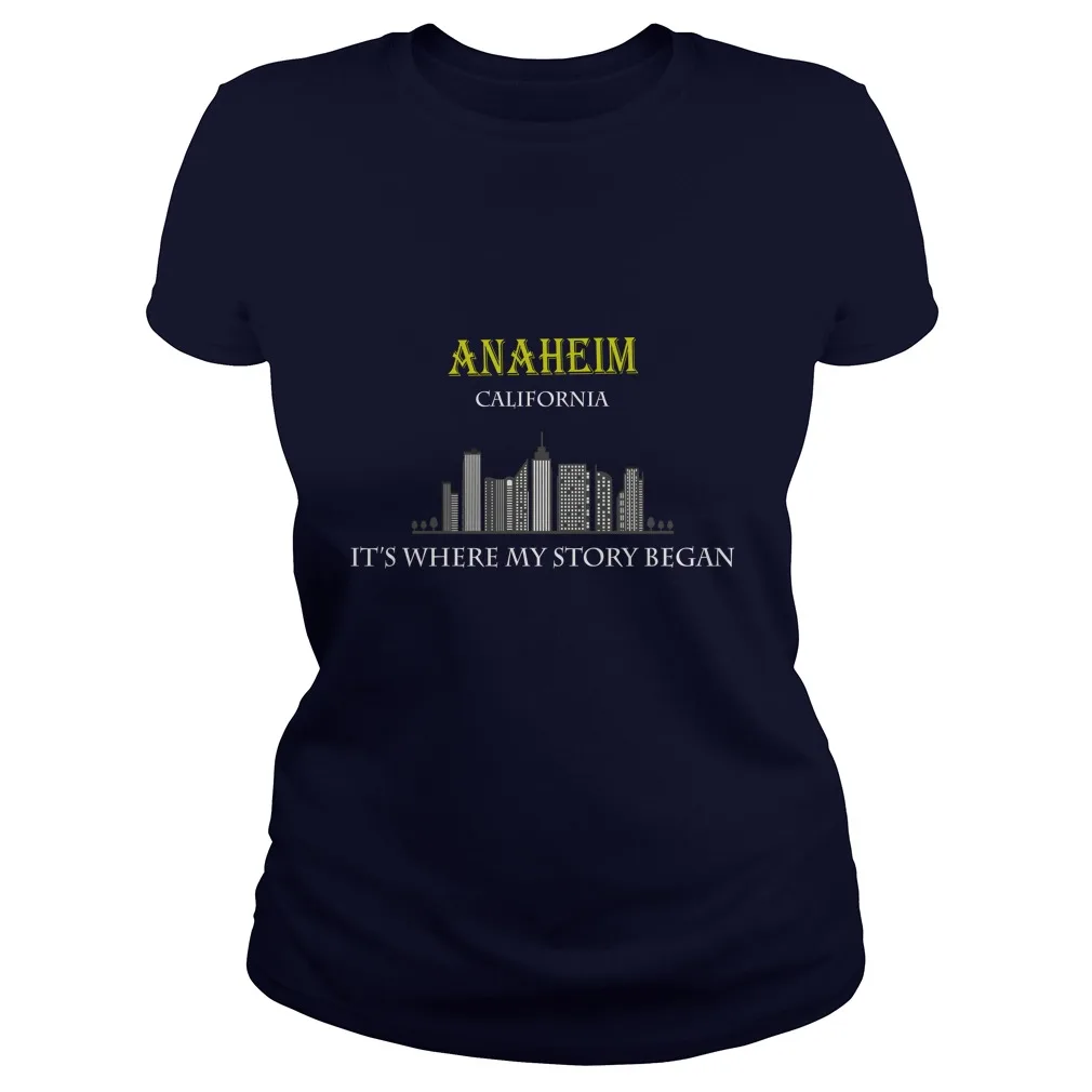 

Anaheim, California. It's Where My Story Began Women's T-Shirt