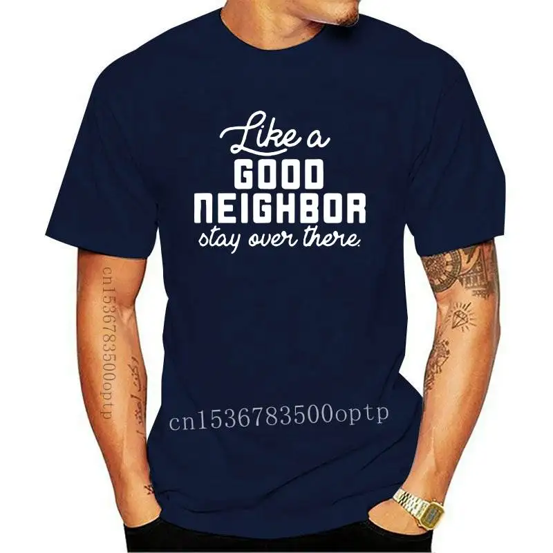 

Women's Fashion Social Distancing T-shirt Like A Good Neighbor Stay Over There Shirt Quarantine Tee slogan tees quote unisex top