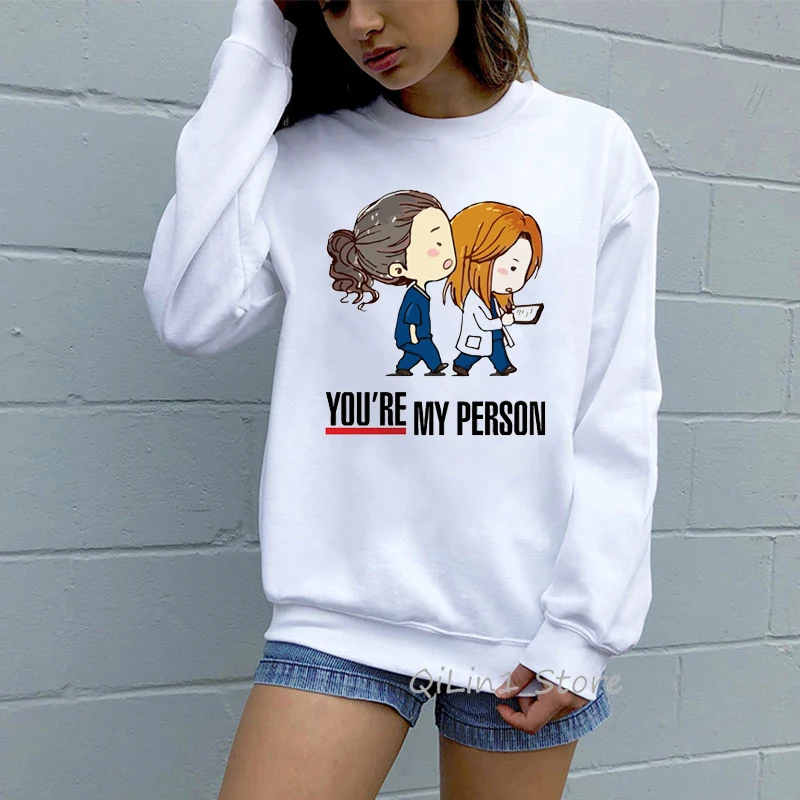

Greys Anatomy You Are My Person Sweatshirt Women Funny Graphic Friends Hoodie Woman Tracksuit 90s Autumn Winter Clothes