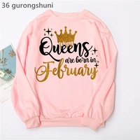 birthday gift pink hoodies women clothes 2022 golden crown queen are born in january to december graphic print sweatshirt femme