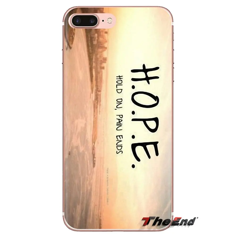 Soft Cases Cover For iPhone XS Max XR X 4 4S 5 5S 5C SE 6 6S 7 8 Plus Samsung Galaxy J1 J3 J5 J7 A3 A5 Hold On Pain Ends H.O.P.E |