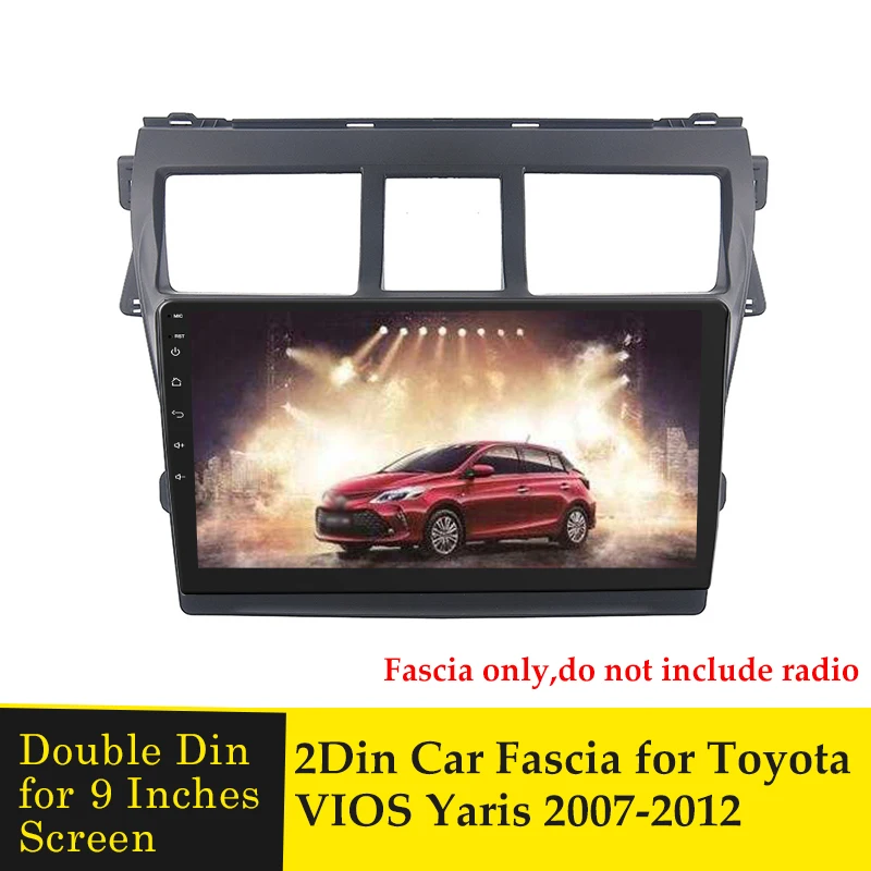 

Автомобильная панель 9 дюймов для TOYOTA VIOS Yaris 2007-2012, 2 Din DVD, рамка, аудио-фитинг, адаптер, лицевая панель, панель приборной панели