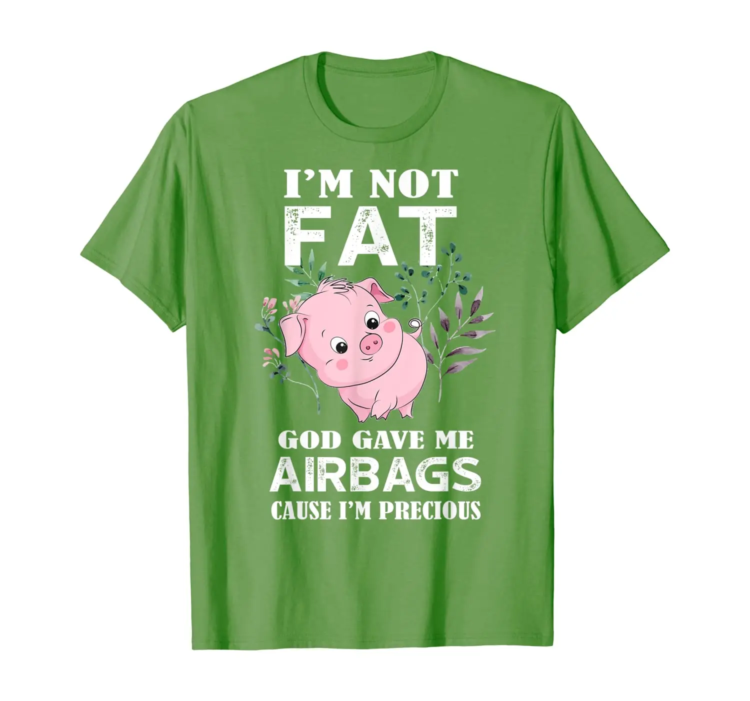 

I'm Not Fat God Gave Me Airbags Funny T-Shirt