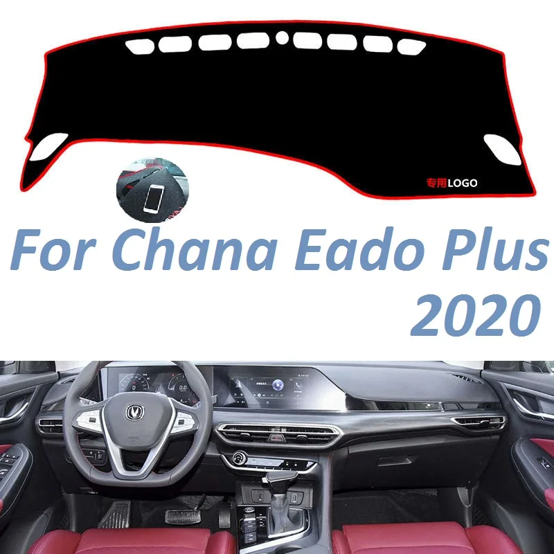 

For Chana Eado Plus 2020 Left Right Hand Drive Non Slip Dashboard Cover Mat Sunshade Instrument Carpet Car Accessories