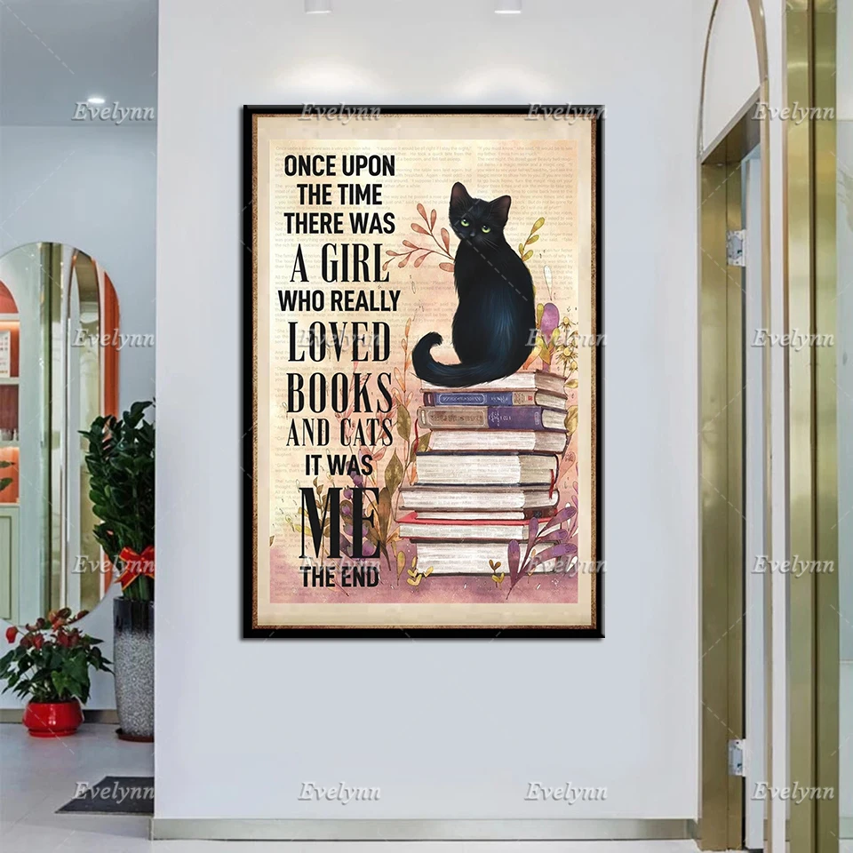 

Once Upon A Time There Was A Girl Who Really Loved Books And Cat It Was Me Poster,Book Lover Prints,Cat Lover Wall Art Decor