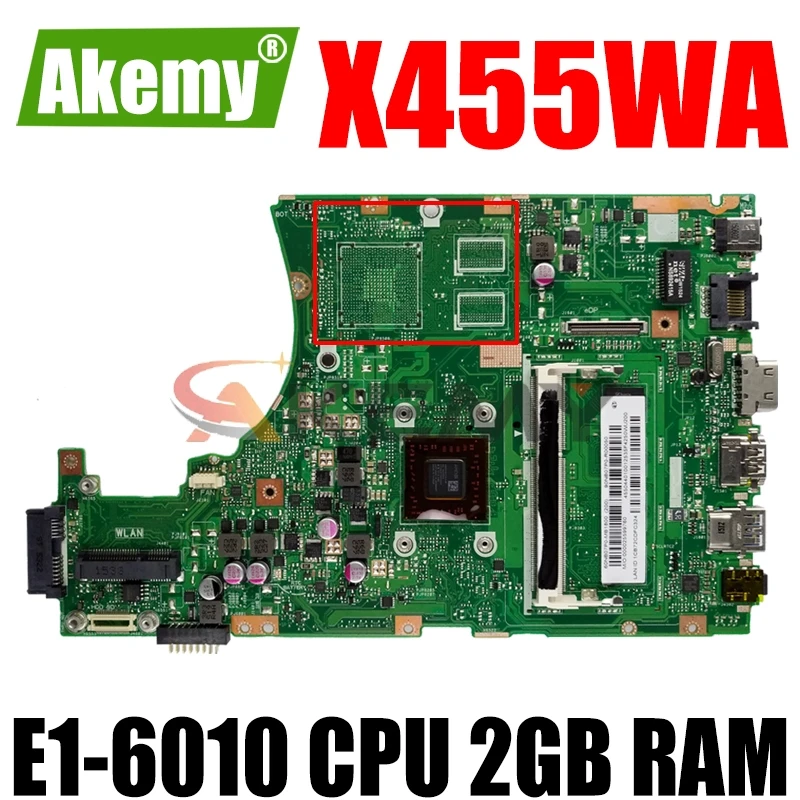 

X455WA материнская плата для ноутбука For Asus X455W X455WE X455WA X454W X454WA материнская плата 100% тест 2 Гб RAM E1-6010 CPU