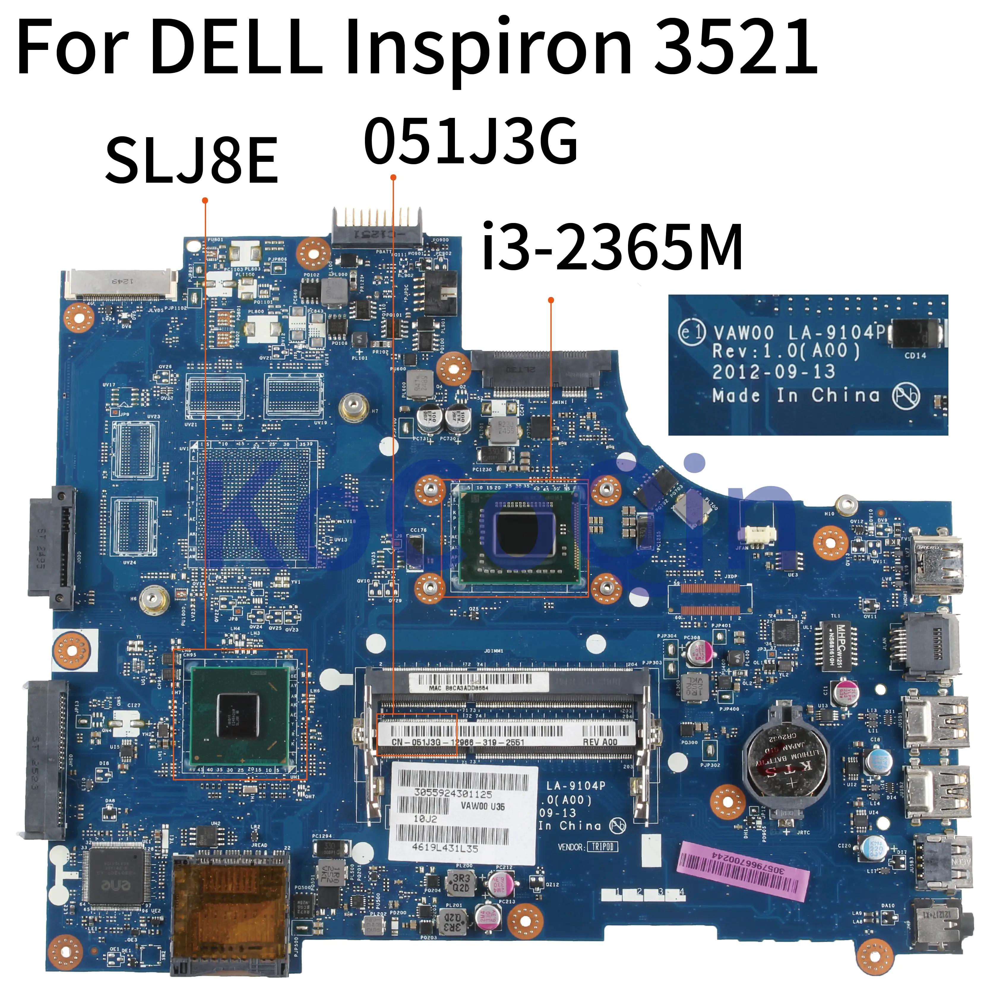 

KoCoQin Laptop motherboard For DELL Inspiron 15R 3521 5521 I3-2365M Mainboard VAW00 LA-9104P CN-051J3G 051J3G SR0U3 SLJ8E