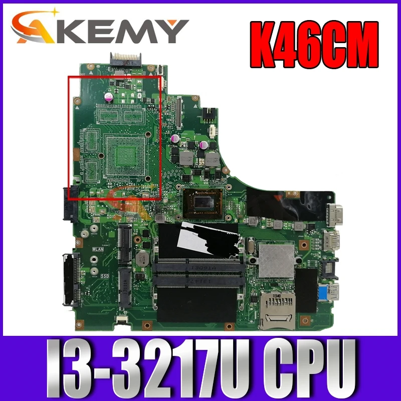

Akemy K46CM laptop motherboard for ASUS K46CA K46CB K46C original mainboard I3-3217U CPU GM