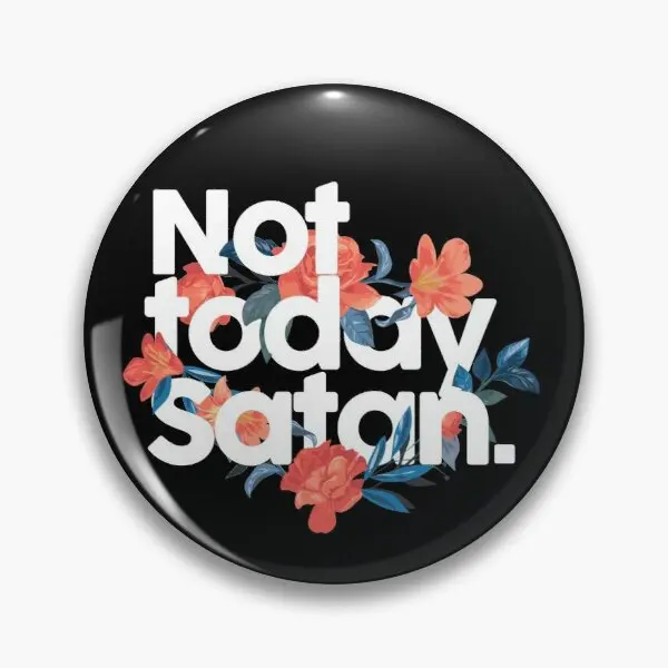 Не Сегодня Сатана мягкая булавка на пуговицы для одежды в подарок искусственная