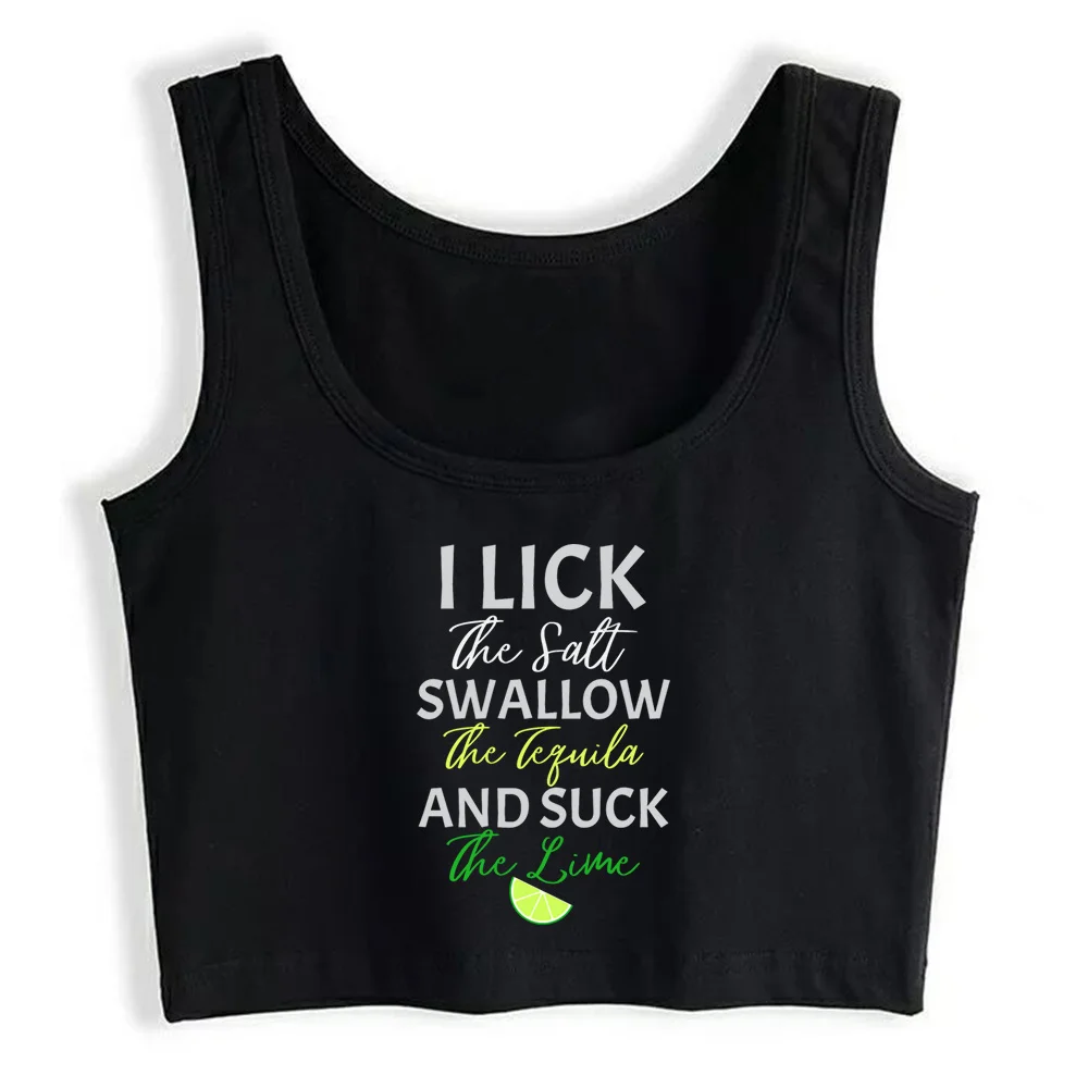 

Crop Top Women I Lick The Salt Swallow Tequila Suck The Lime Harajuku Emo Aesthetic Grunge Tank Top Female Clothes