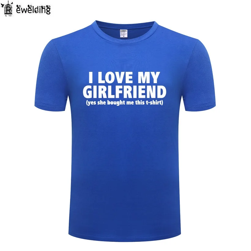 I Love My Girlfriend новинка футболка забавная Мужская хлопковая с короткими рукавами