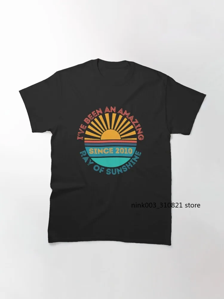 

Ray of Sunshine Shirt, I Been Amazing Since 2010 Classic T-Shirt