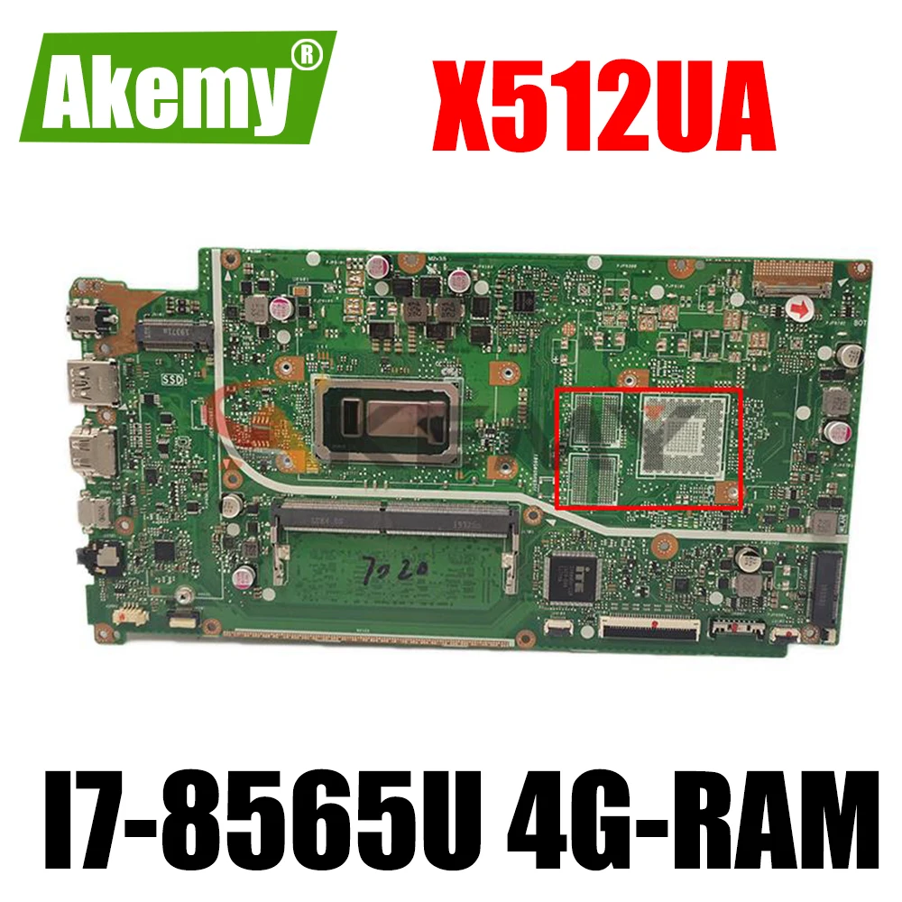 

New! Akemy X512UA Motherboard For asus VivoBook 15 X512U X512UB X512UF X512UL F512UA X512UA Laptop Mainboard w/ I7-8565U 4G-RAM