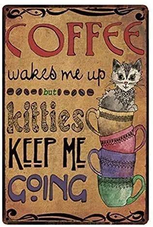 

Cat Metal Tin SignCoffee Wakeo Me Up Killies Keep Me CoingFace Poster Home Bathroom Toilet Living Room Art metal sign