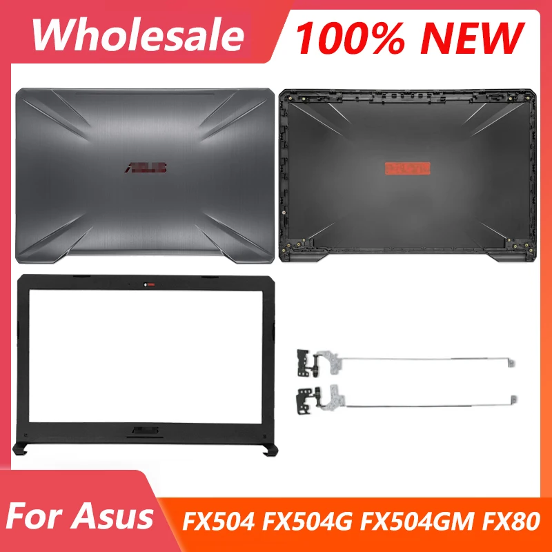 

Оригинальный Новый ЖК-чехол для ноутбука ASUS TUF FX504 FX504G FX504GM FX80, передняя панель, петли, задняя крышка