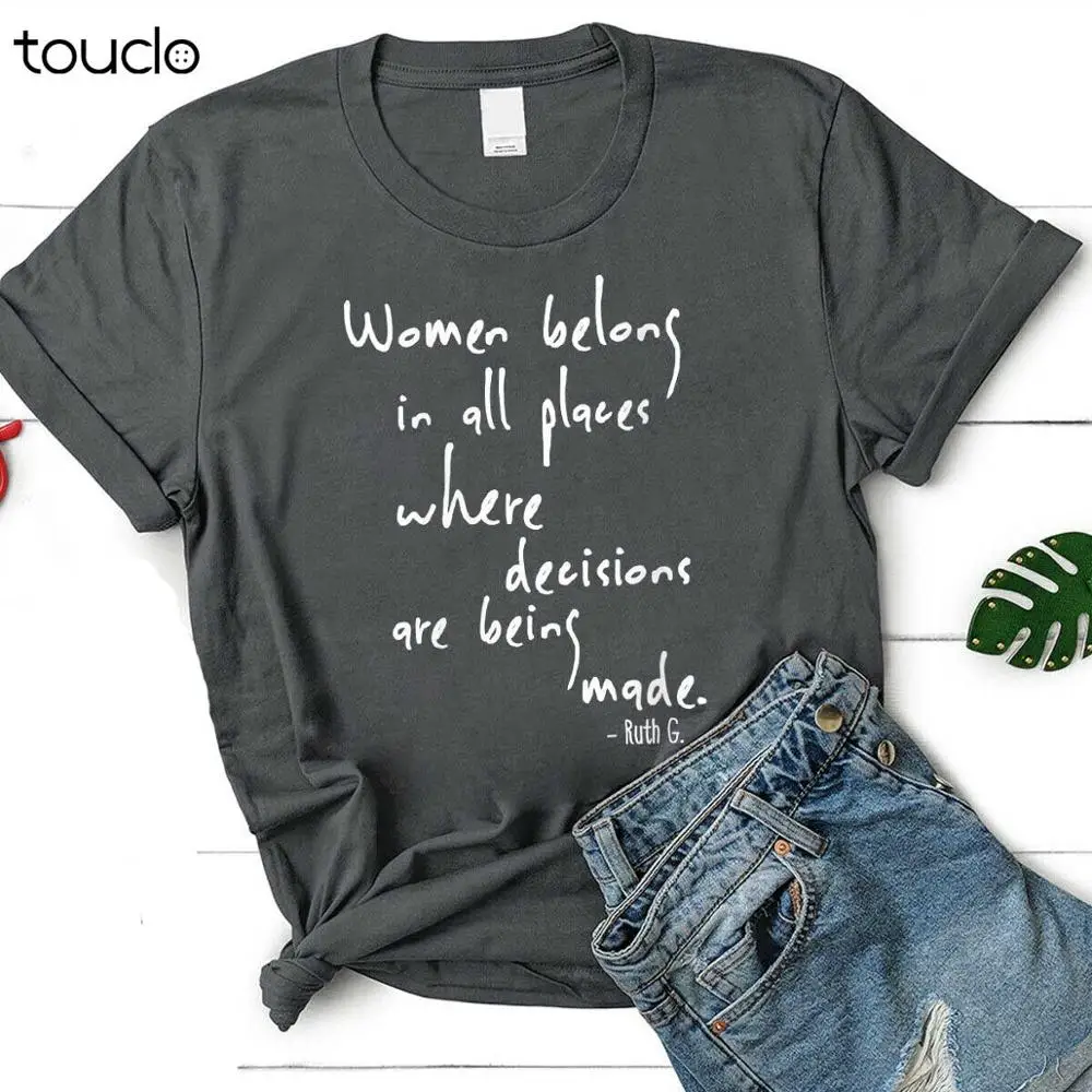 

New Womens Ruth Bader Ginsburg Rbg Women Belong In All Places T-Shirt Unisex S-5Xl