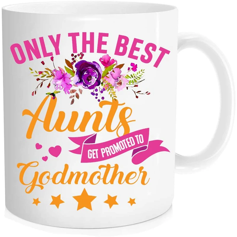

Funny coffee Mug - Only The Best Aunts Get Promoted To Godmother Tea Cup,For Christmas Birthday New Year Mugs，Cute Presents For
