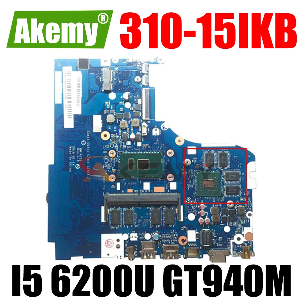 

Akemy For Lenovo 310-15IKB 510-15IKB Notebook Motherboard NM-A751 CPU I5 6200U GPU GT940M 2GB RAM 4GB 100% Test Work