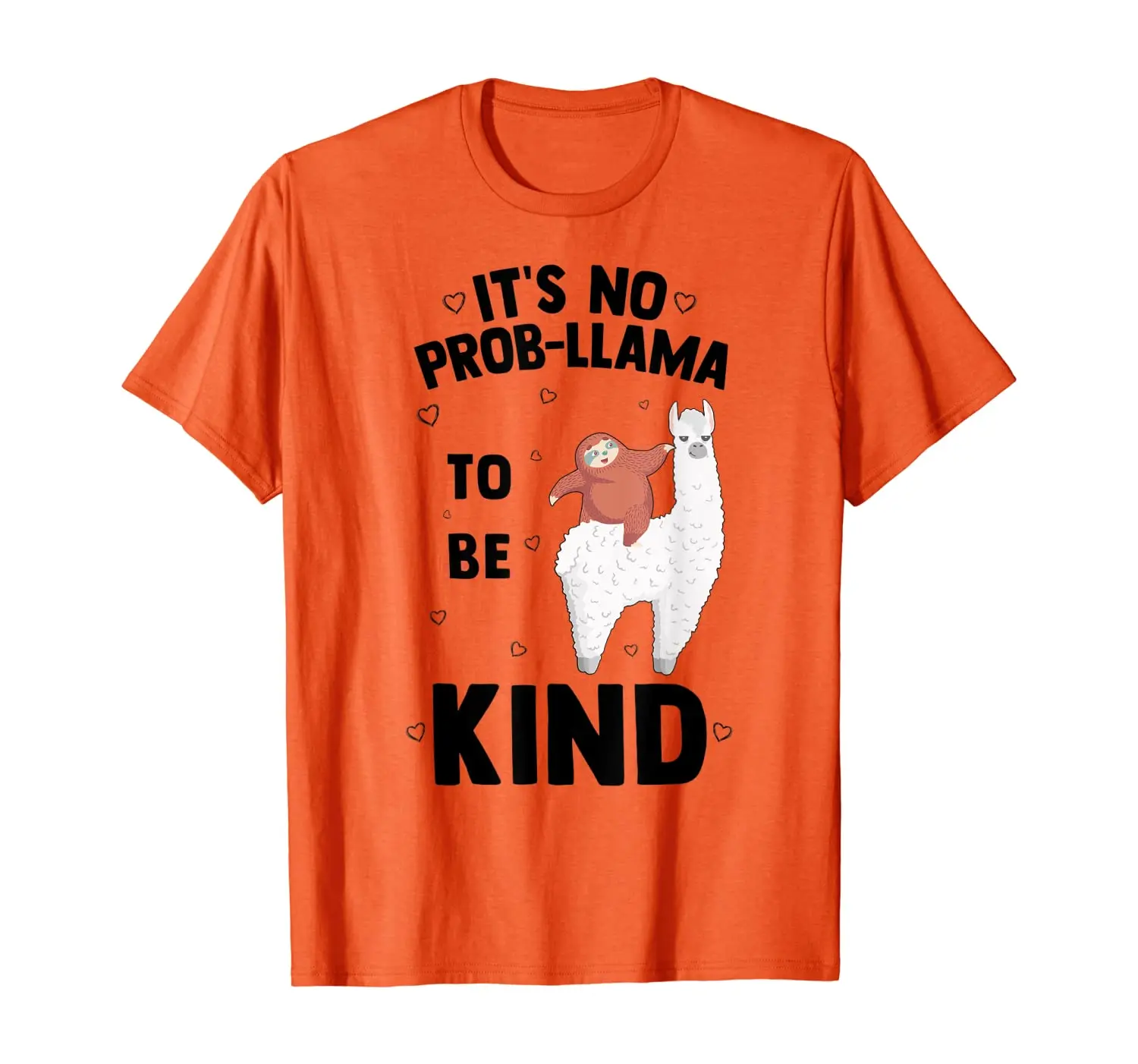 

It's No Prob Llama To Be Kind Anti Bullying Orange Unity Day T-Shirt