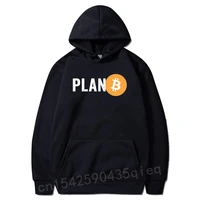 men plan b cryptocurrency bitcoin funny long sleeve hoodies for men tops classic fit birthday gift autumn sweatshirt coat