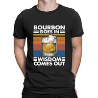 glass cup bourbon goes in wisdom comes out printed man t shirt whiskey vintage funny tee top casual oversize streetwear t shirt