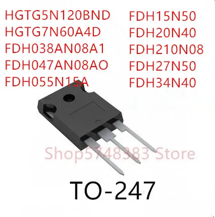 10 шт. HGTG5N120BND HGTG7N60A4D FDH038AN08A1 FDH047AN08AO FDH055N15A FDH15N50 FDH20N40 FDH210N08 FDH27N50 FDH34N40 TO-247
