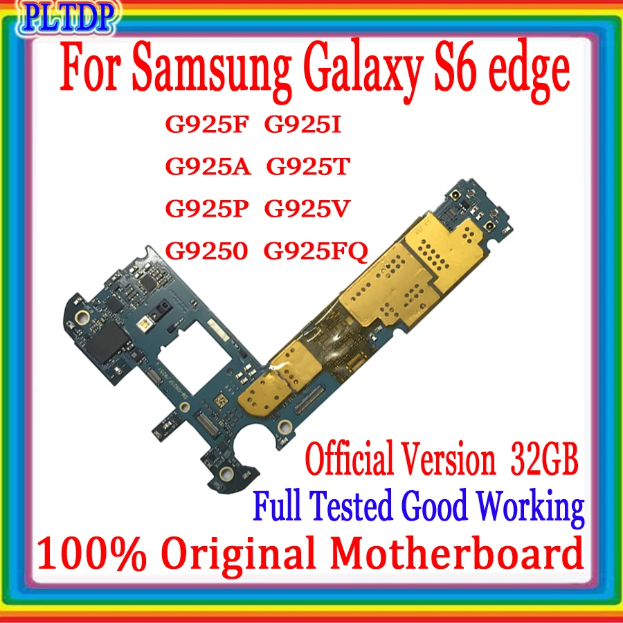 

For Samsung Galaxy S6 edge G925F G925P G925V G925A G925T G925I G9250 G925FQ Motherboard 32GB Original Unlocked With Full Chips