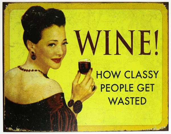 

Retro Style Wine Tin Metal Sign How Classy People Get Wasted Mom White Red Wines