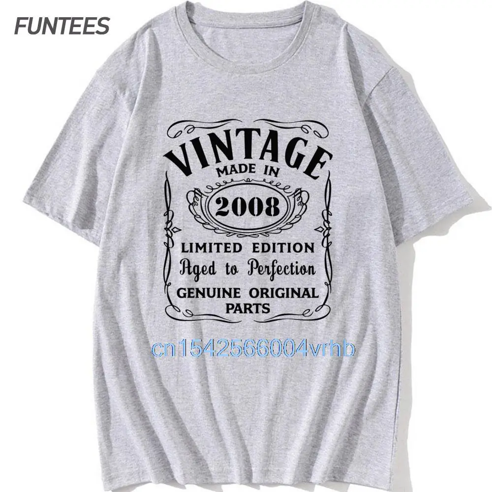 

Made In 2008 T-Shirt Present VIntage Birthday Gift 100% Cotton Unique TShirts Male Graphic PrInt Boyfriend Tops Tees