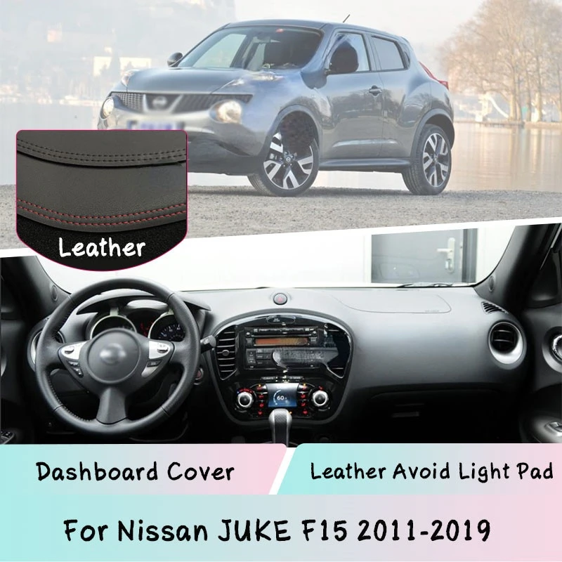 

Leather For Nissan JUKE F15 2011-2019 Dashboard Cover Mat Light-proof pad Sunshade Dashmat Protect panel Car Accessories