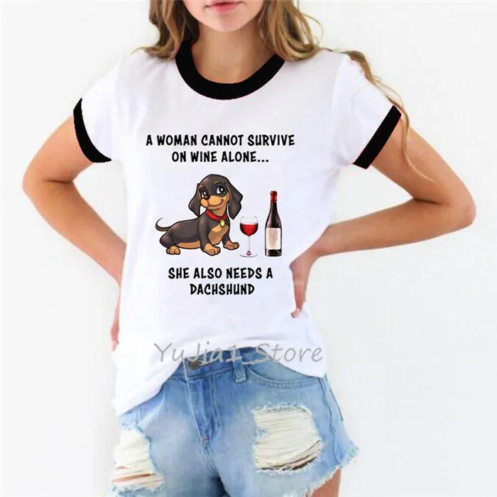 Y81616B A woman needs a Dachshund funny t shirts women graphic tee shirt femme dog lover t shirt animal print white t-shirt summer tops - Цвет: Y81616B