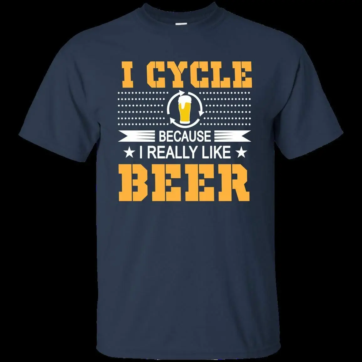 

Because I Really Like Cycling Beer Lover - Cycling Tshirt,Bike Love Shirt S-3XL