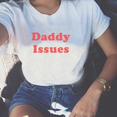 

LATINDaddy Issues Tumblr Girls Shirt Aesthetic Clothing Sugar Baby Tops Kawaii t shirt High quality girls t shirt tees dropship