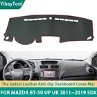 Высококачественный Прочный Противоскользящий защитный коврик из искусственной кожи для приборной панели покрытие для защиты от ультрафиолета для Mazda BT-50 UP UR 2011  2019 SDX