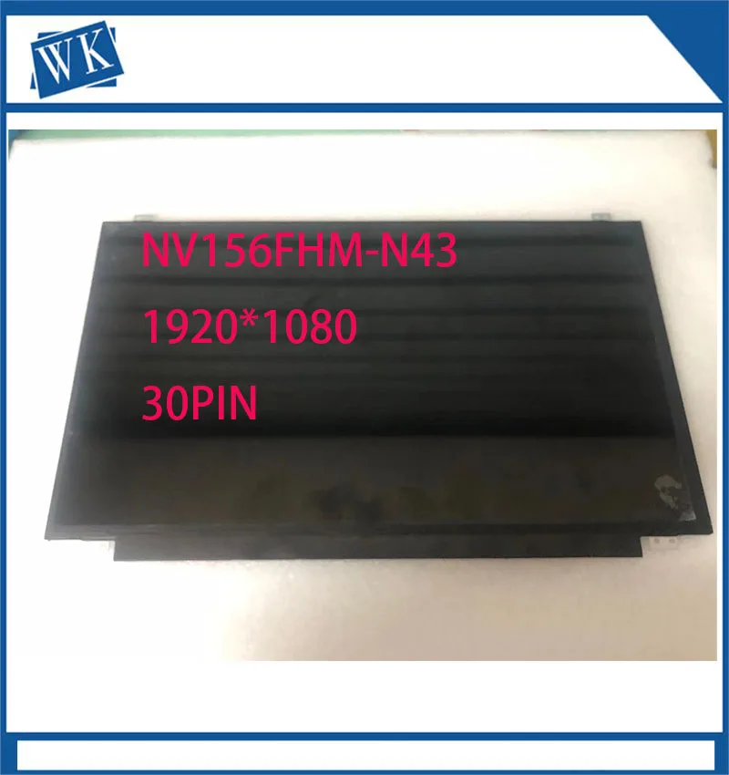 Free Shipping NV156FHM N43 NV156FHM-N43 LTN156HL01 LP156WF6-SPB1 72% NTSC High Gamut IPS LCD Screen 1920*1080 EDP 30pin
