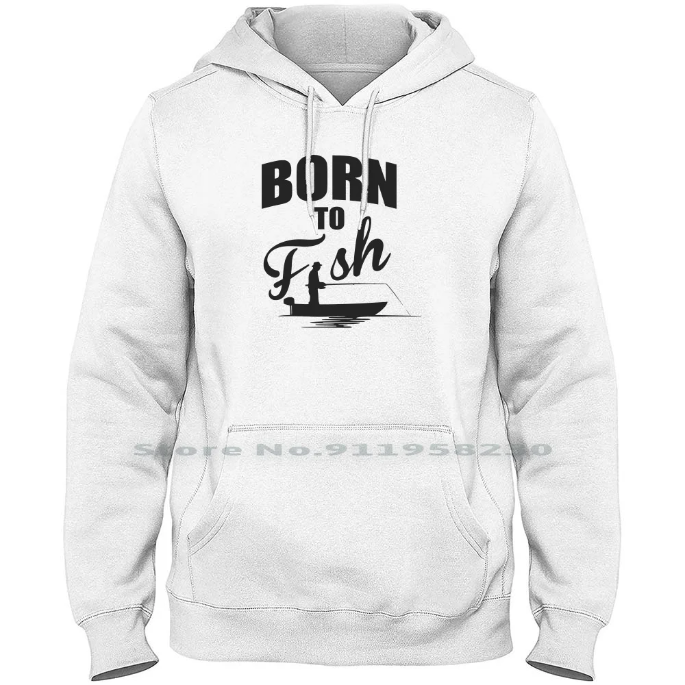 

Мужская и Женская толстовка Born To Fish пуловер свитер 6XL большого размера хлопковая рыболовная игрушка с крючком для рыбалки на морском удилище Забавный