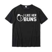 i like her buns tshirt funny couple i like his guns shirt t shirt new design group cotton mens tshirts custom