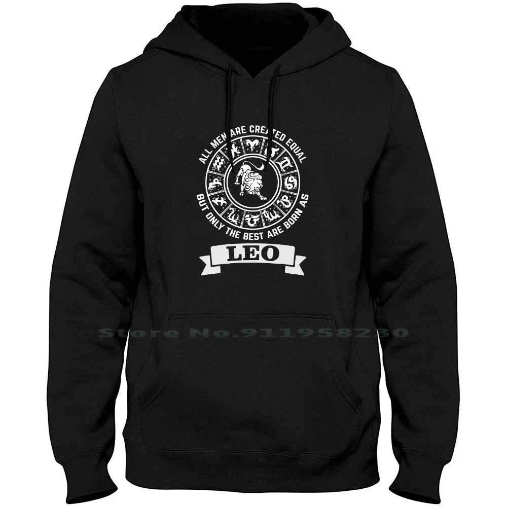 

The Best Men Are Born As Leo. Cool Gift Men Women Hoodie Pullover Sweater 6XL Big Size Cotton The Best Born Best Gif St Me