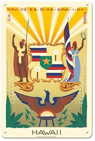 

Hawaii State Motto - Life of The Land is Perpetuated in Righteousness - Hawaiian by Paul Dubosclard c.1930s Metal Tin Sign