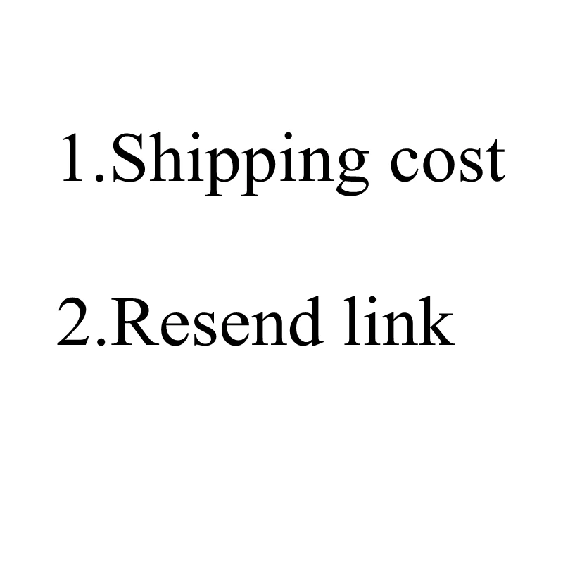 

Shipping cost , Resend link,VIP customer customization