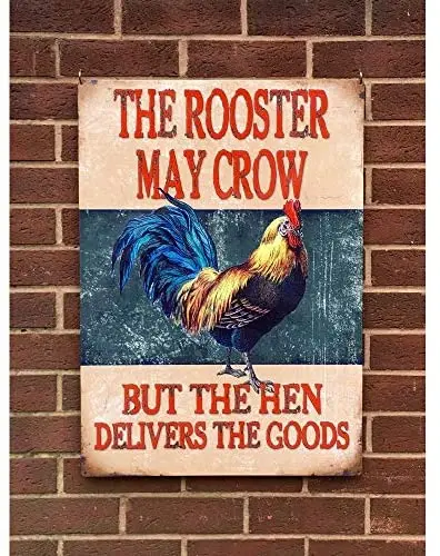

The Rooster May Crow. Tin Metal Wall Sign 8x12 Inches