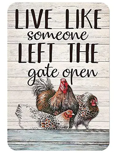 

Tin Sign Funny Beautiful Rooster and Hen Live Like Someone Left The Gate Open Suitable for House Kitchen Farm Wall Decoration