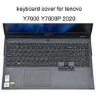Чехлы для клавиатуры 2020 для lenovo Легион Y7000 Y7000P Y9000K 15,6 дюймов прозрачный силиконовый противопыльная защитная накладка на заднюю панель из ТПУ чехол Новое поступление